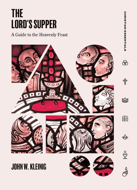 Lord's Supper: A Guide to the Heavenly Feast - Ingram