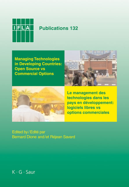 Managing Technologies and Automated Library Systems in Developing Countries: Open Source Vs Commercial Options: Proceedings of the IFLA Pre-Conference - Ingram