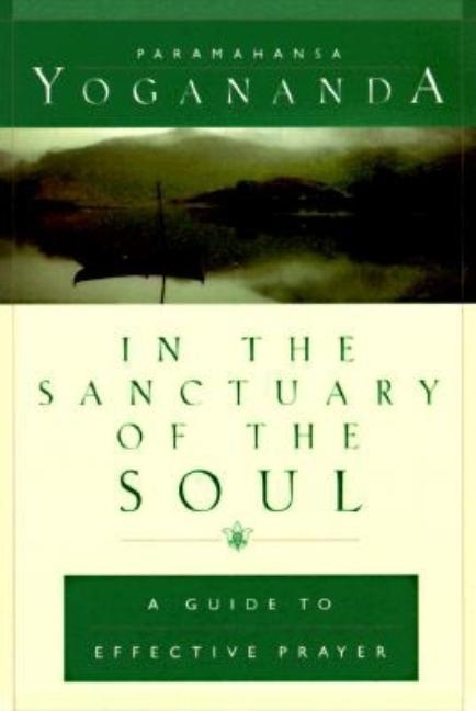 In the Sanctuary of the Soul: A Guide to Effective Prayer - Ingram