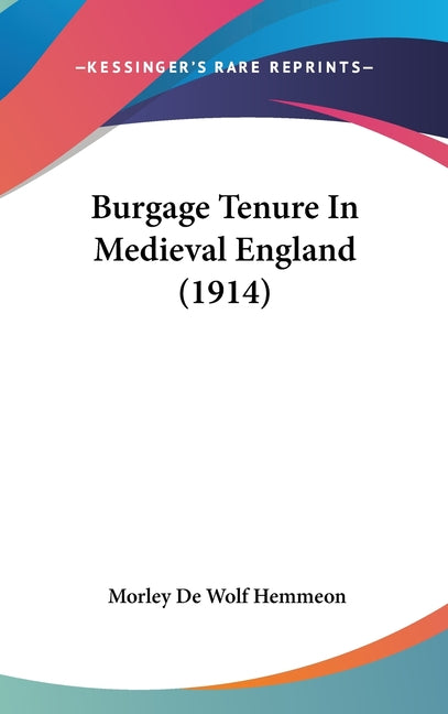 Burgage Tenure In Medieval England (1914) - Ingram