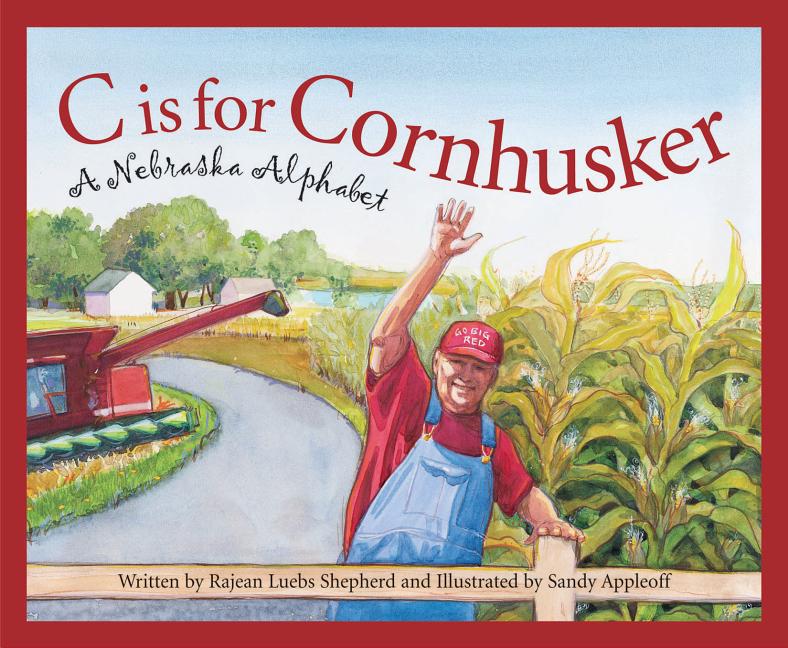 C Is for Cornhusker: A Nebraska Alphabet - Ingram