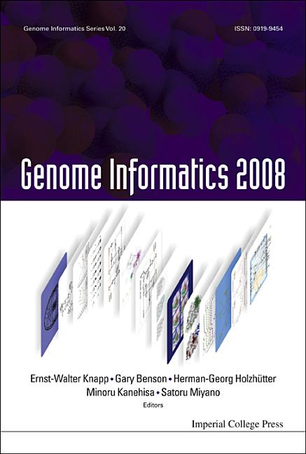 Genome Informatics 2008: Genome Informatics Series Vol. 20 - Proceedings of the 8th Annual International Workshop on Bioinformatics and Systems Biolog - Ingram