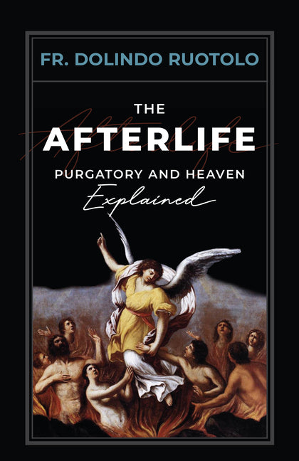 Afterlife: Purgatory and Heaven Explained - Ingram