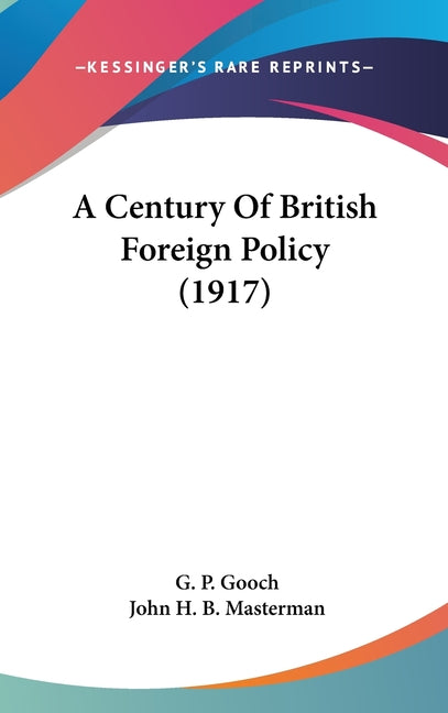 Century Of British Foreign Policy (1917) - Ingram