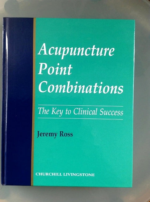 Acupuncture Point Combinations: The Key to Clinical Success - Ingram