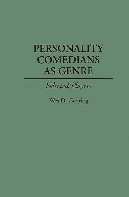 Personality Comedians as Genre: Selected Players - Ingram