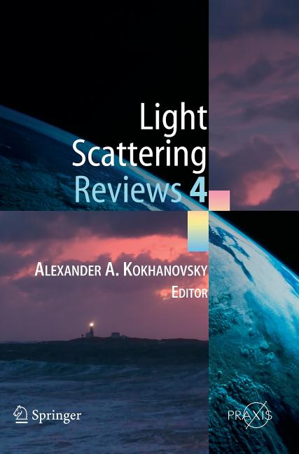 Light Scattering Reviews 4: Single Light Scattering and Radiative Transfer (2009) - Ingram