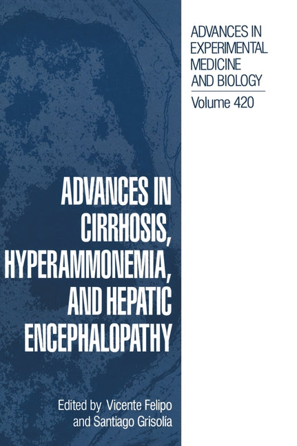 Advances in Cirrhosis, Hyperammonemia, and Hepatic Encephalopathy - Ingram