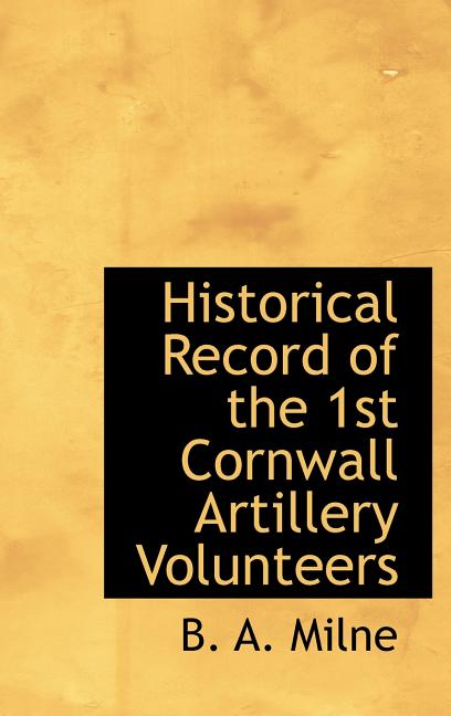 Historical Record of the 1st Cornwall Artillery Volunteers - Ingram