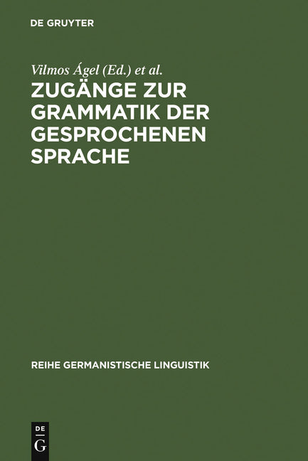 Zugänge Zur Grammatik Der Gesprochenen Sprache (Reprint 2011) - Ingram