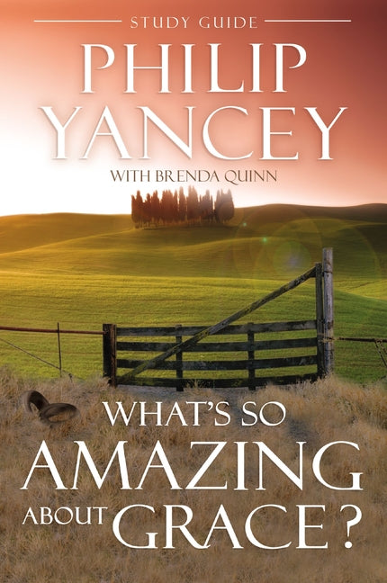 What's So Amazing about Grace? Study Guide: The Key to Transforming a Broken World - Ingram
