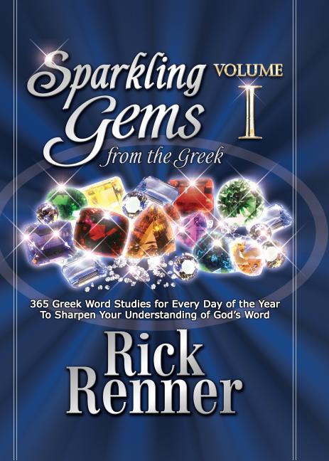 Sparkling Gems from the Greek: 365 Greek Word Studies for Every Day of the Year to Sharpen Your Understanding of God's Word - Ingram