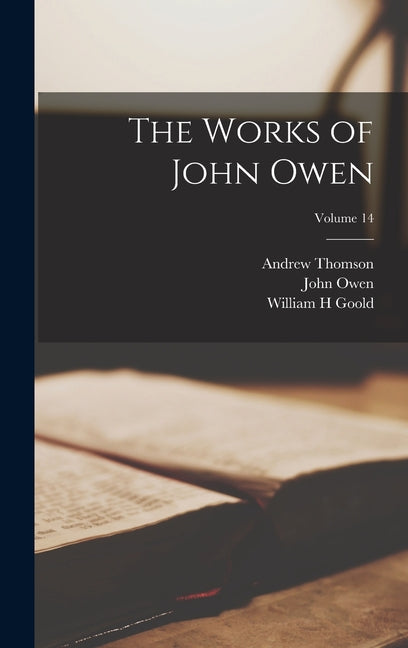 Works of John Owen; Volume 14 - Ingram