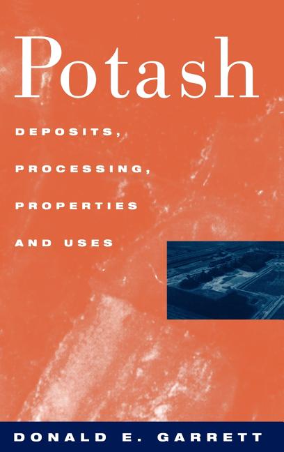 Potash: Deposits, Processing, Properties and Uses (1996) - Ingram