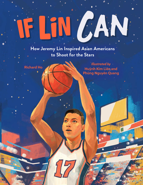 If Lin Can: How Jeremy Lin Inspired Asian Americans to Shoot for the Stars - Ingram