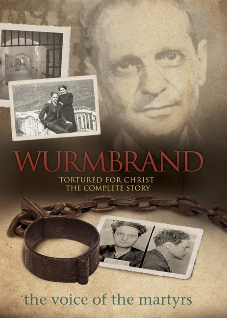 Wurmbrand: Tortured for Christ: The Complete Story - Ingram
