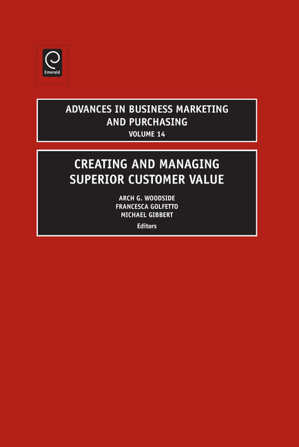 Creating and Managing Superior Customer Value - Ingram