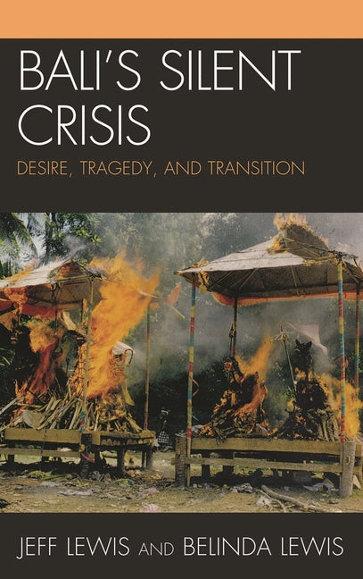 Bali's silent crisis: Desire, Tragedy, and Transition - Ingram