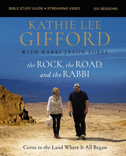 Rock, the Road, and the Rabbi Bible Study Guide Plus Streaming Video, Updated Edition: Come to the Land Where It All Began - Ingram