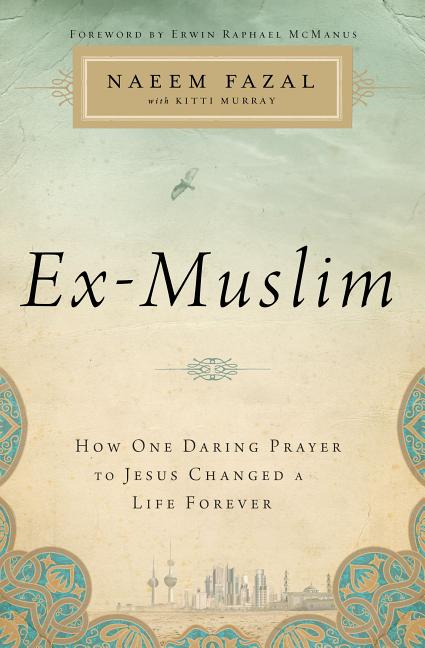 Ex-Muslim: How One Daring Prayer to Jesus Changed a Life Forever - Ingram