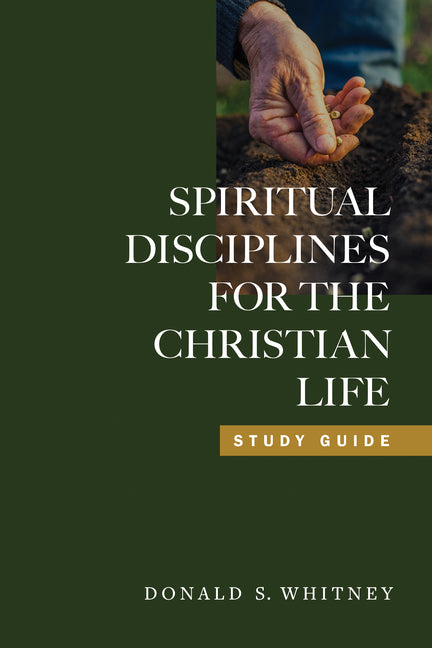 Spiritual Disciplines for the Christian Life Study Guide (Study Guide, Revised, Updated) - Ingram