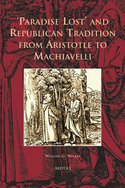 'Paradise Lost' and Republican Tradition from Aristotle to Machiavelli - Ingram