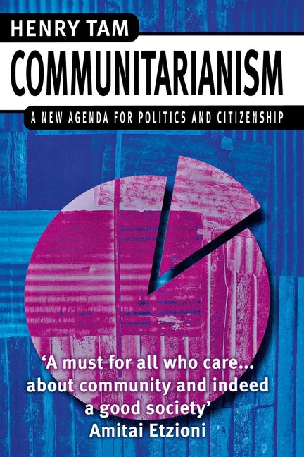 Communitarianism: A New Agenda for Politics and Citizenship - Ingram