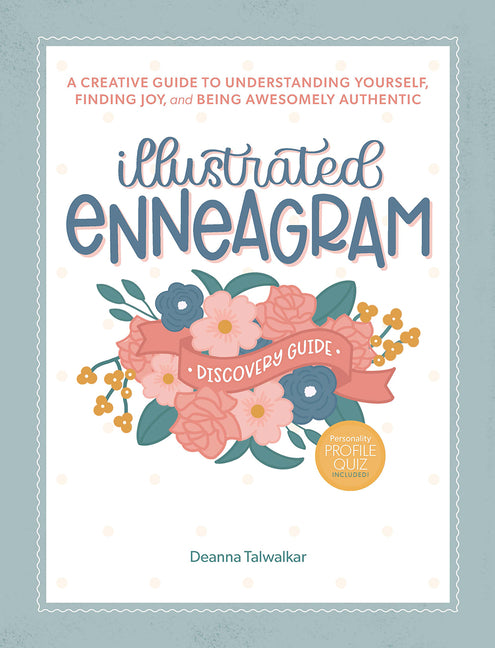 Illustrated Enneagram: A Creative Guide to Understanding Yourself, Finding Joy, and Being Awesomely Authentic (Includes Personality Type Quiz and Inte - Ingram