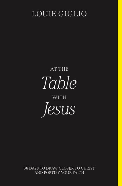 At the Table with Jesus: 66 Days to Draw Closer to Christ and Fortify Your Faith - Ingram