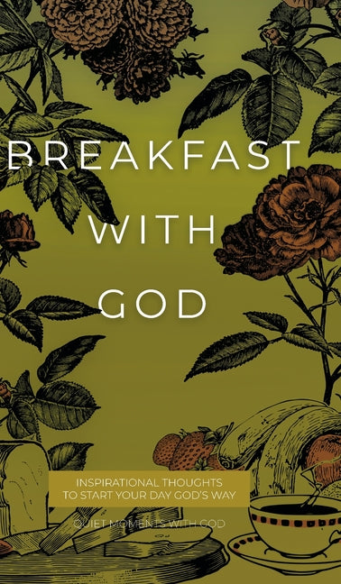 Breakfast with God: Inspirational Thoughts to Start Your Day God's Way - Ingram