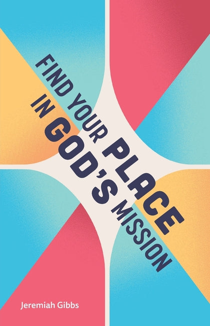 Find Your Place in God's Mission - Ingram
