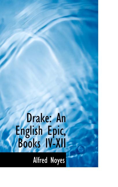 Drake: An English Epic, Books IV-XII - Ingram