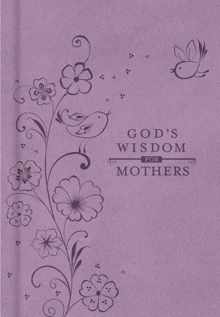 God's Wisdom for Mothers: Timeless Guidance from the Bible - Ingram
