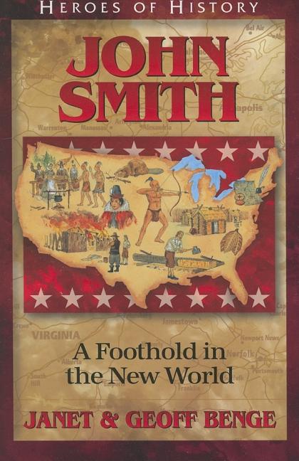 John Smith: A Foothold in the New World - Ingram