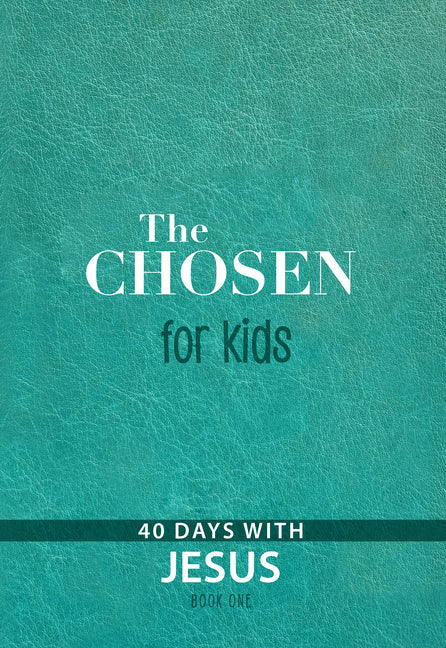 Chosen for Kids - Book One: 40 Days with Jesus - Ingram