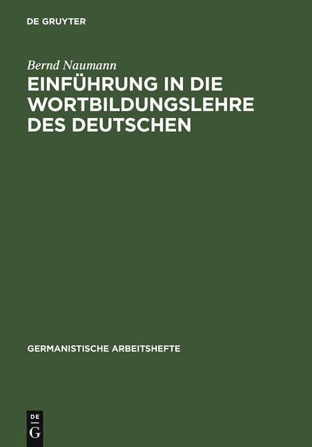 Einführung in Die Wortbildungslehre Des Deutschen (3. Neubearb. Auflage. Reprint 2012) - Ingram