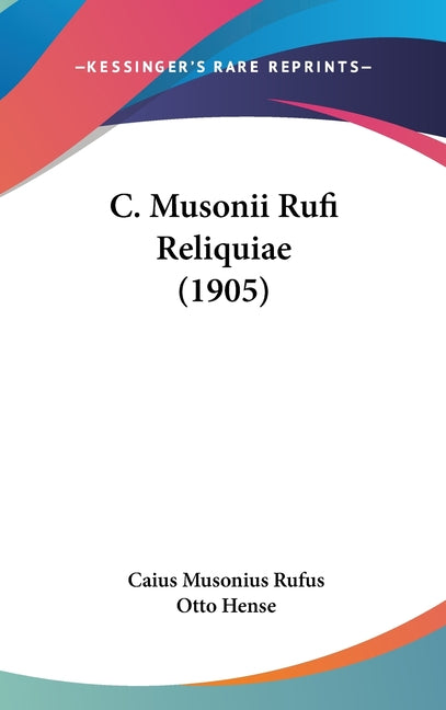 C. Musonii Rufi Reliquiae (1905) - Ingram