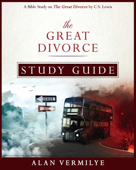 Great Divorce Study Guide: A Bible Study on The Great Divorce by C.S. Lewis - Ingram