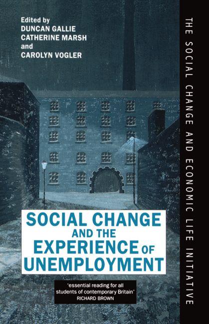 Social Change and the Experience of Unemployment - Ingram