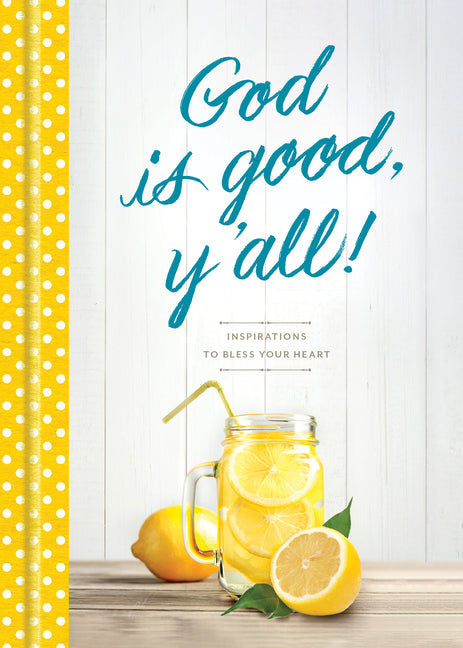 God Is Good, Y'All!: Inspirations to Bless Your Heart - Ingram