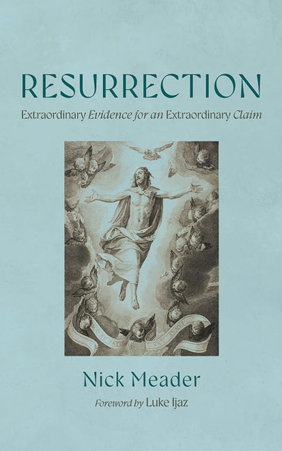 Resurrection: Extraordinary Evidence for an Extraordinary Claim - Ingram
