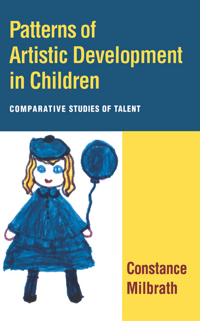 Patterns of Artistic Development in Children: Comparative Studies of Talent - Ingram
