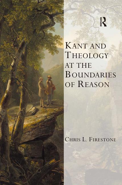 Kant and Theology at the Boundaries of Reason - Ingram