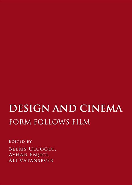 Design and Cinema: Form Follows Film [With DVD] - Ingram