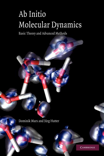 Ab Initio Molecular Dynamics: Basic Theory and Advanced Methods - Ingram