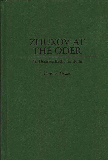 Zhukov At the Oder: The Decisive Battle for Berlin - Ingram