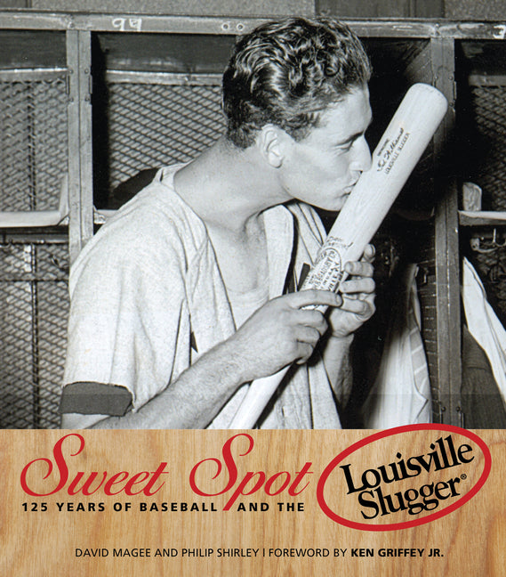 Sweet Spot: 125 Years of Baseball and the Louisville Slugger - Ingram