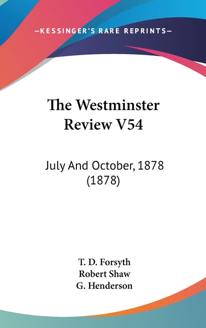 Westminster Review V54: July And October, 1878 (1878) - Ingram