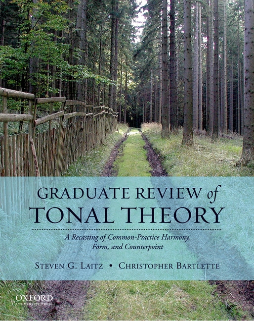 Graduate Review of Tonal Theory: A Recasting of Common-Practice Harmony, Form, and Counterpoint [With CD (Audio)] - Ingram