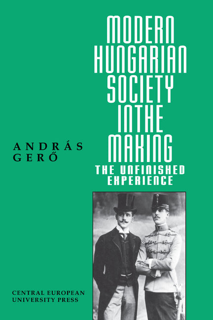 Modern Hungarian Society in the Making - Ingram